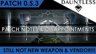 Dauntless  Patch 053 Changes Disappointments amp Updates [upl. by Anselmo]