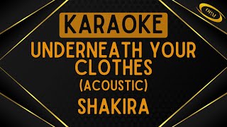 Shakira  Underneath Your Clothes Acoustic Karaoke [upl. by Atterbury]