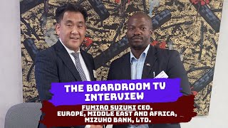 The Boardroom TV interview  Fumiro Suzuki  CEO Europe Middle East and Africa Mizuho Bank Ltd [upl. by Nanaek]