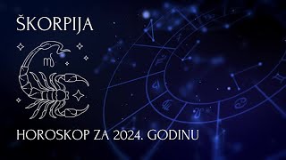 Škorpija  horoskop za 2024 godinu [upl. by Yessej]