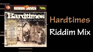 Hardtimes Riddim Mix 2004 [upl. by Marco]