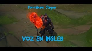 Forsaken Jayce Voice ENG [upl. by Aerdnahs]