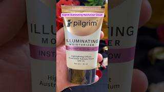 PILGRIM ILLUMINATING MOISTURIZER 😍facecream makeup shorts short [upl. by Bertolde]