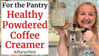 Healthy Powdered Coffee Creamer Recipe  Shelf Stable Pantry Staple [upl. by Galatea758]