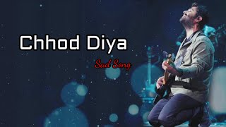 Chhod Diya Lyrics  Arijit Singh Kanika Kapoor  Baazaar [upl. by Enelloc]