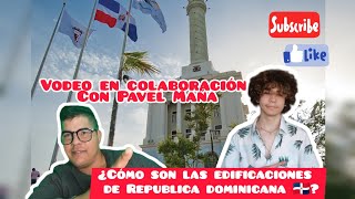 ¿Cómo son las edificaciones en República Dominicana  acompañemos a carreteriandosinrumbo [upl. by Arhaz]