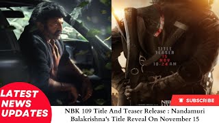 NBK 109 Title And Teaser Release Date amp Time Official Nandamuri Balakrishnas Title Reveal On Novemb [upl. by Yekcor]