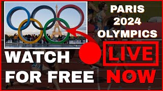 🔴LIVE PARIS OLYMPICS 2024 – HOW TO WATCH FOR FREE Worldwide [upl. by Eilac]