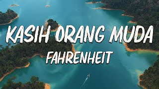 Fahrenheit  Kasih Orang Muda Lirik [upl. by Llenwahs752]