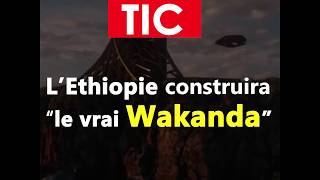 L’Ethiopie construira “le vrai Wakanda [upl. by Ankney]