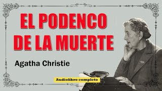 EL PODENCO DE LA MUERTE  AGATHA CHRISTIE [upl. by Dnaleel]