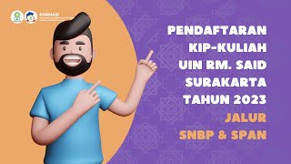 Alur Pendaftaran KIPKuliah 2023 UIN Raden Mas Said Surakarta [upl. by Karolyn596]