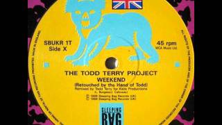 The Todd Terry Project  Weekend Original Wam Bam 12 mix HQ [upl. by Oihsoy]