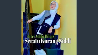 Seratu Kurang Siddi [upl. by Notneiuq]