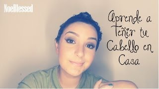 COMO TEÑIR TU CABELLO EN CASA TUTORIAL [upl. by Sollie313]