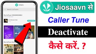 Jiosaavn Se Caller Tune Deactivate Kaise Kare  jio savan se caller tune kaise hataye  Remove tune [upl. by Nnylf]