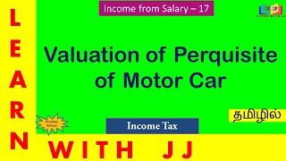 Valuation of Perquisite of Motor Car  part 17 in Tamil  Valuation of perquisite in Tamil [upl. by Terrab45]