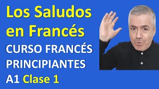 Los Saludos en Francés  Curso de Francés para Principiantes A1  Saludar en Francés  Clase 1 [upl. by Githens100]