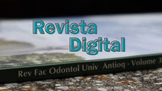 Revista Digital Facultad de Odontología Universidad de Antioquia [upl. by Selestina]