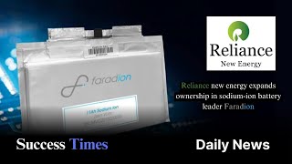 Reliance new energy expands ownership in sodium ion battery leader Faradion [upl. by Corel493]