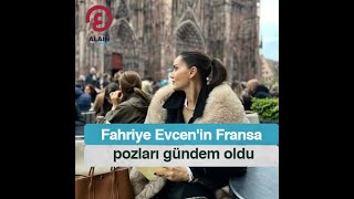 Fahriye Evcenin Fransa pozları gündem oldu [upl. by Ijnek]