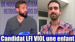 Un candidat LFI VlOL une enfant de 4 ans 😡 PierreAlain Cottineau 🤮 TPMP réaction [upl. by Beverly821]