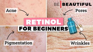 A Complete Guide To Retinols For Beginners  How To Use Retinols  Be Beautiful [upl. by Ardin]