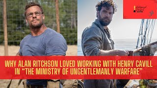 Alan Ritchson on Why he LOVED Working With Henry Cavill in quotThe Ministry of Ungentlemanly Warfarequot [upl. by Ettenuahs654]