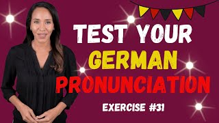 German Pronunciation Practice Exercise 31 [upl. by Ahsimit]