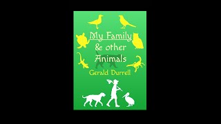 My Family amp other Animals audiobook by Gerald Durrell read by Gerald Harper Abridged [upl. by Anirhtak691]