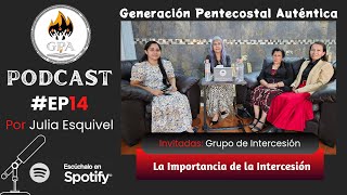 Podcast GPA E14 La importancia de la Intercesión Es un acto de misericordia hacia el prójimo [upl. by Nyleve117]