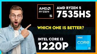 AMD Ryzen 5 7535HS vs Intel Core i3 1220P Comparison [upl. by Akemhs988]