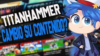 QUE PASÓ CON TITANHAMMER [upl. by Aninep]