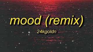 24kGoldn Justin Bieber J Balvin iann dior  Mood Remix Lyrics  why you always in a mood [upl. by Rebmit]