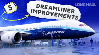 Developing The Dreamliner Five 787 Improvements Since Entering Service [upl. by Citron]