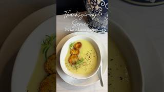 Potato Leek Bisque  Thanksgiving Series Ep 1 shorts recipe in description [upl. by Peacock]