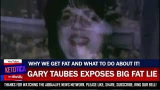 Gary Taubes Exposes Big FAT Lie [upl. by Endaira]