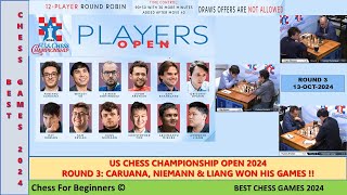 US CHESS CHAMPIONSHIP OPEN 2024 ROUND 3CARUANA NIEMANN amp LIANG WON HIS GAMES [upl. by Ahsinnor]