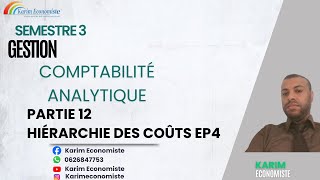 Comptabilité Analytique de Gestion S3 Partie 12  Hiérarchie des coûts EP4 [upl. by Enoitna]