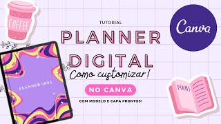 COMO CUSTOMIZAR UM PLANNER DIGITAL NÃO DATADO NO CANVA COM MODELO PRONTO  CAPAS  Tutorial Canva [upl. by Gierk]