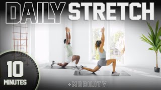 10 Minute Full Body Stretch amp Mobility DAILY ROUTINE [upl. by Swartz511]