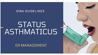 ER Management of Status Asthmaticus  GINA guidelines [upl. by Artina]