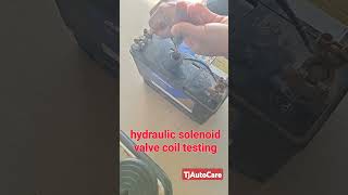 hydraulic solenoid valve coil testing car mechanic hydraulic tips repair TjAutoCare shorts [upl. by Nawrocki]