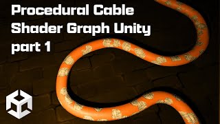 Procedural Cable Shader Graph Unity part 1 [upl. by Nalra]