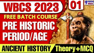 WBCS Prelims amp Mains  Pre Historic Period  Ancient History Class 01  WBCS Theory amp MCQ Class [upl. by Balbinder230]