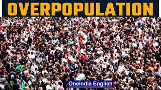 Is Overpopulation a Problem for the Planet  Human Explosion Problem in the Future  Oneindia News [upl. by Anaele]