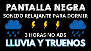 PANTALLA NEGRA  3 HORAS SIN ANUNCIOS 🌧 Sonidos relajantes de lluvia y truenos [upl. by Eimat]