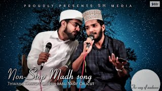 Thwaha Thangal  Shahin babuNasif Calicut  mashup nonstop Madh song  SH media the way of madeena [upl. by Ttihw215]