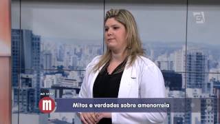 Mulheres  Mitos e Verdades sobre Amenorreia 020315 [upl. by Prue643]