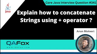 Explain how to concatenate Strings using  operator in Java Core Java Interview Question 341 [upl. by Suoivatco676]